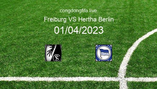 Soi kèo Freiburg vs Hertha Berlin, 20h30 01/04/2023 – BUNDESLIGA - ĐỨC 22-23 1
