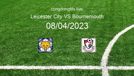 Soi kèo Leicester City vs Bournemouth, 21h00 08/04/2023 – PREMIER LEAGUE - ANH 22-23 1