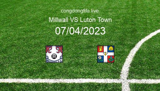 Soi kèo Millwall vs Luton Town, 18h30 07/04/2023 – LEAGUE CHAMPIONSHIP - ANH 22-23 1