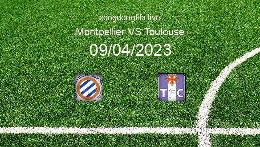Soi kèo Montpellier vs Toulouse, 20h00 09/04/2023 – LIGUE 1 - PHÁP 22-23 1