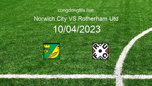 Soi kèo Norwich City vs Rotherham Utd, 21h00 10/04/2023 – LEAGUE CHAMPIONSHIP - ANH 22-23 1