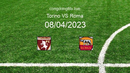 Soi kèo Torino vs Roma, 23h30 08/04/2023 – SERIE A - ITALY 22-23 1