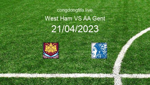 Soi kèo West Ham vs AA Gent, 02h00 21/04/2023 – EUROPA CONFERENCE LEAGUE 22-23 1
