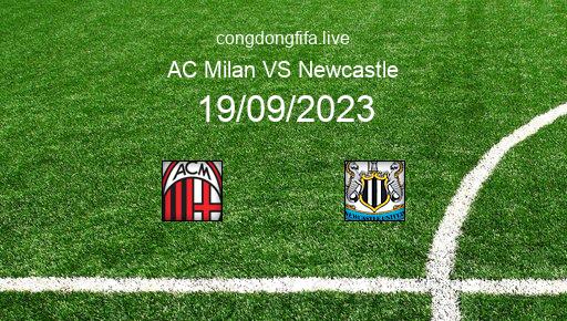 Soi kèo AC Milan vs Newcastle, 23h45 19/09/2023 – CHAMPIONS LEAGUE 23-24 26