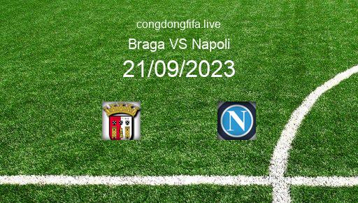 Soi kèo Braga vs Napoli, 02h00 21/09/2023 – CHAMPIONS LEAGUE 23-24 226