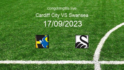 Soi kèo Cardiff City vs Swansea, 01h45 17/09/2023 – LEAGUE CHAMPIONSHIP - ANH 23-24 1