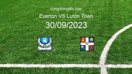 Soi kèo Everton vs Luton Town, 21h00 30/09/2023 – PREMIER LEAGUE - ANH 23-24 1