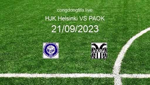 Soi kèo HJK Helsinki vs PAOK, 23h45 21/09/2023 – EUROPA CONFERENCE LEAGUE 23-24 1