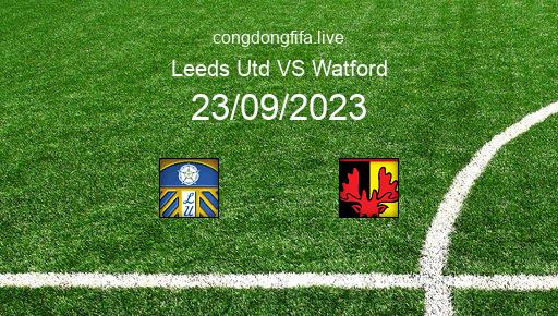 Soi kèo Leeds Utd vs Watford, 21h00 23/09/2023 – LEAGUE CHAMPIONSHIP - ANH 23-24 126