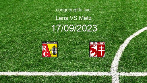 Soi kèo Lens vs Metz, 02h00 17/09/2023 – LIGUE 1 - PHÁP 23-24 3