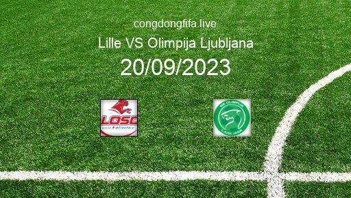 Soi kèo Lille vs Olimpija Ljubljana, 21h30 20/09/2023 – EUROPA CONFERENCE LEAGUE 23-24 226