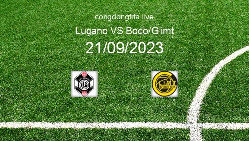 Soi kèo Lugano vs Bodo/Glimt, 23h45 21/09/2023 – EUROPA CONFERENCE LEAGUE 23-24 176