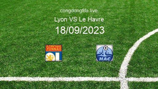 Soi kèo Lyon vs Le Havre, 01h45 18/09/2023 – LIGUE 1 - PHÁP 23-24 7