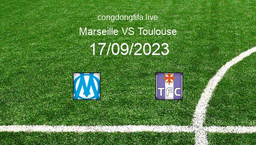 Soi kèo Marseille vs Toulouse, 22h05 17/09/2023 – LIGUE 1 - PHÁP 23-24 8