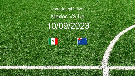 Soi kèo Mexico vs Úc, 09h00 10/09/2023 – GIAO HỮU QUỐC TẾ 2023 1