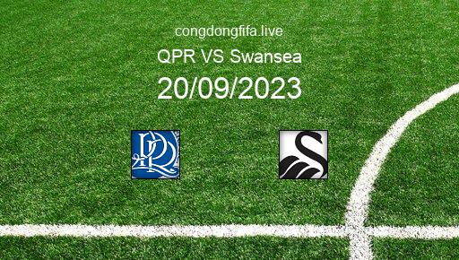 Soi kèo QPR vs Swansea, 01h45 20/09/2023 – LEAGUE CHAMPIONSHIP - ANH 23-24 1