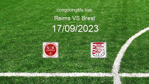 Soi kèo Reims vs Brest, 20h00 17/09/2023 – LIGUE 1 - PHÁP 23-24 9