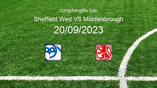 Soi kèo Sheffield Wed vs Middlesbrough, 02h00 20/09/2023 – LEAGUE CHAMPIONSHIP - ANH 23-24 201
