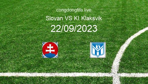 Soi kèo Slovan vs KI Klaksvik, 02h00 22/09/2023 – EUROPA CONFERENCE LEAGUE 23-24 201