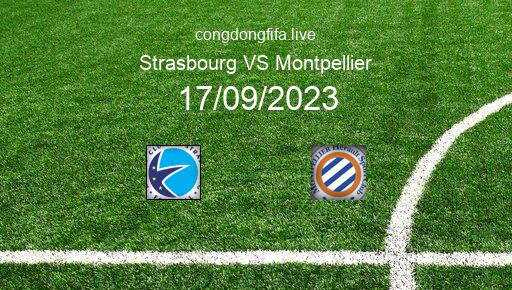 Soi kèo Strasbourg vs Montpellier, 20h00 17/09/2023 – LIGUE 1 - PHÁP 23-24 10