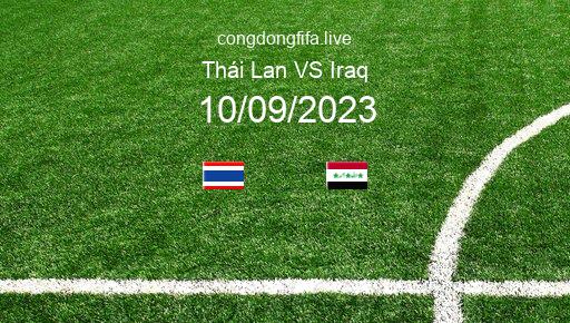 Soi kèo Thái Lan vs Iraq, 20h30 10/09/2023 – GIAO HỮU QUỐC TẾ 2023 1