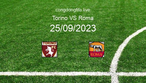 Soi kèo Torino vs Roma, 01h45 25/09/2023 – SERIE A - ITALY 23-24 1