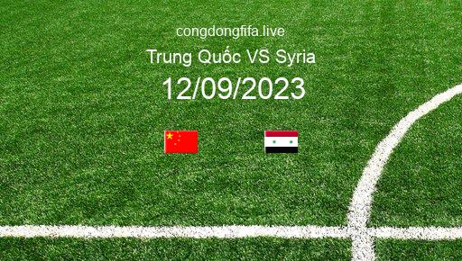 Soi kèo Trung Quốc vs Syria, 18h35 12/09/2023 – GIAO HỮU QUỐC TẾ 2023 101