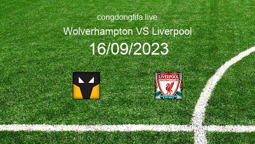 Soi kèo Wolverhampton vs Liverpool, 18h30 16/09/2023 – PREMIER LEAGUE - ANH 23-24 1