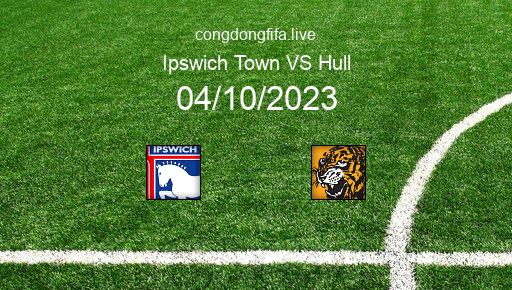 Soi kèo Ipswich Town vs Hull, 01h45 04/10/2023 – LEAGUE CHAMPIONSHIP - ANH 23-24 1