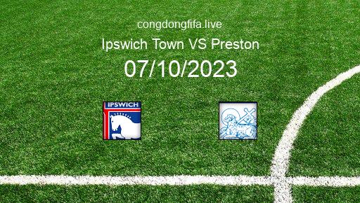 Soi kèo Ipswich Town vs Preston, 21h00 07/10/2023 – LEAGUE CHAMPIONSHIP - ANH 23-24 176