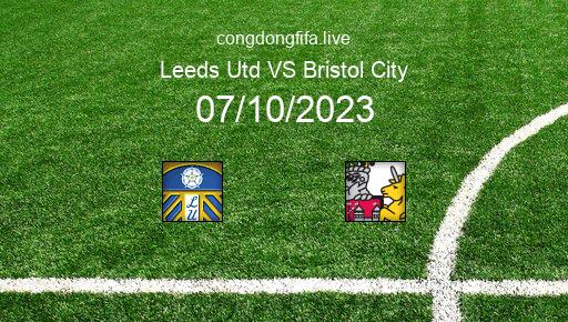 Soi kèo Leeds Utd vs Bristol City, 21h00 07/10/2023 – LEAGUE CHAMPIONSHIP - ANH 23-24 101