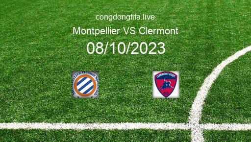 Soi kèo Montpellier vs Clermont, 20h00 08/10/2023 – LIGUE 1 - PHÁP 23-24 2