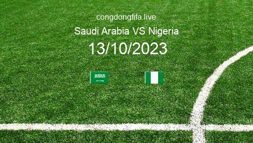Soi kèo Saudi Arabia vs Nigeria, 23h00 13/10/2023 – GIAO HỮU QUỐC TẾ 2023 26