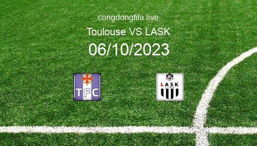 Soi kèo Toulouse vs LASK, 02h00 06/10/2023 – EUROPA LEAGUE 23-24 1