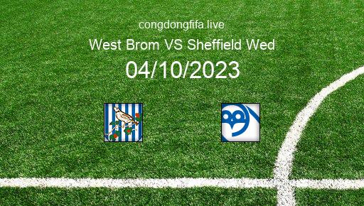 Soi kèo West Brom vs Sheffield Wed, 02h00 04/10/2023 – LEAGUE CHAMPIONSHIP - ANH 23-24 1